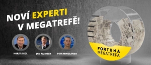 Noví experti v soutěži Megatrefa od Fortuny