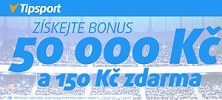 Sázková kancelář Tipsport - bonus 50 000 Kč a 150 Kč zdarma ihned