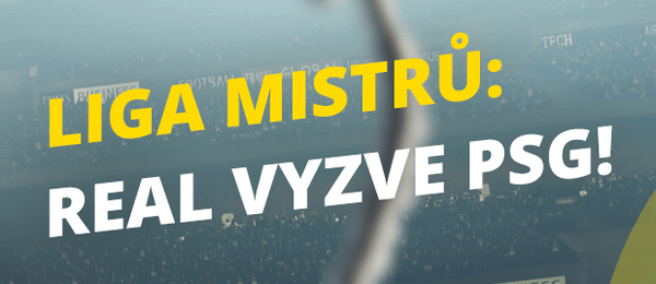 Liga mistrů: Real Madrid vs. PSG