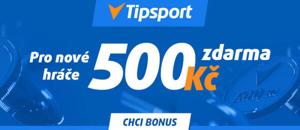 Tipsport - získejte bonus 500 Kč pro nové hráče zdarma
