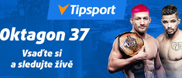 Sledujte Oktagon 37 živě na Tipsport TV ZDE