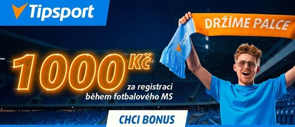 Tipsport bonus za registraci je navýšen na 1 000 Kč během MS ve fotbale 2026
