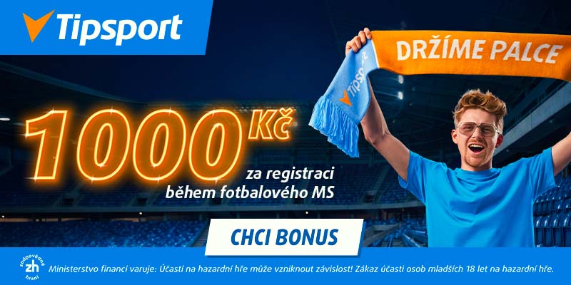 Tipsport bonus za registraci je navýšen na 1&nbsp;000&nbsp;Kč během MS ve fotbale 2026